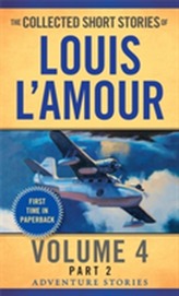  Collected Short Stories Of Louis L'amour, Volume 4, Part 2,The