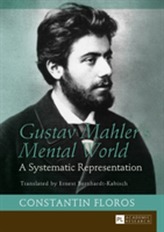  Gustav Mahler's Mental World