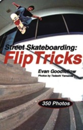  Street Skateboarding: Flip Tricks