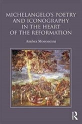  Michelangelo's Poetry and Iconography in the Heart of the Reformation