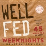  Well Fed Weeknights