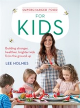  Supercharged Food for Kids