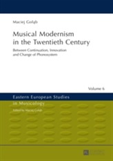  Musical Modernism in the Twentieth Century