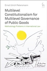  Multilevel Constitutionalism for Multilevel Governance of Public Goods