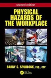  Physical Hazards of the Workplace, Second Edition