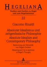  Absoluter Idealismus und zeitgenoessische Philosophie - Absolute Idealism and Contemporary Philosophy