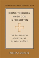  Doing Theology When God is Forgotten