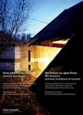 The House as Open Form: The Hansens' Summer Residence in Szumin - Dom jako Forma Otwarta. Szumin Hansenow