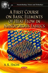  First Course on Basic Elements of Heat Flow in Nanoporous Fabrics