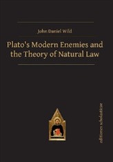 Plato's Modern Enemies and the Theory of Natural Law