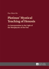  Plotinus' Mystical Teaching of Henosis