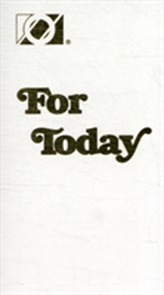  For Today
