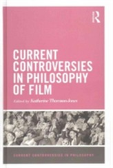  Current Controversies in Philosophy of Film