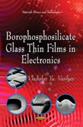  Borophosphosilicate Glass Thin Films in Electronics