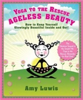  Yoga to the Rescue: Ageless Beauty