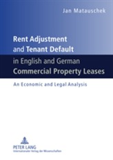  Rent Adjustment and Tenant Default in English and German Commercial Property Leases