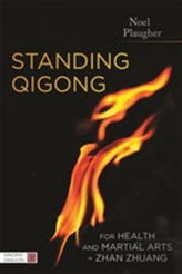  Standing Qigong for Health and Martial Arts - Zhan Zhuang