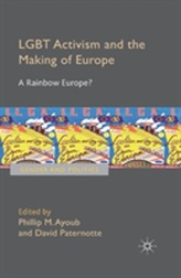  LGBT Activism and the Making of Europe