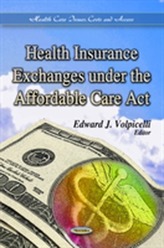  Health Insurance Exchanges Under the Affordable Care Act