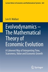  Evolvodynamics - The Mathematical Theory of Economic Evolution