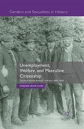  Unemployment, Welfare, and Masculine Citizenship