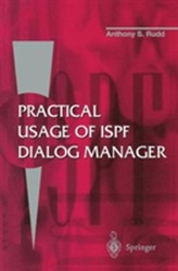  Practical Usage of ISPF Dialog Manager