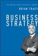  Business Strategy: The Brian Tracy Success Library