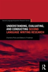  Understanding, Evaluating, and Conducting Second Language Writing Research