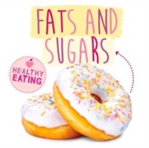  Fats and Sugars