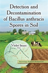  Detection & Decontamination of Bacillus Anthracis Spores in Soil