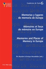  Memorias y lugares de memoria de Europa- Memoires et lieux de memoire en Europe- Memories and Places of Memory in Europe