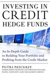  Investing in Credit Hedge Funds: An In-Depth Guide to Building Your Portfolio and Profiting from the Credit Market