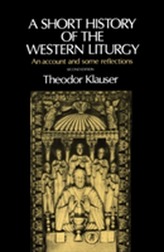 A Short History of the Western Liturgy