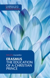  Erasmus: The Education of a Christian Prince with the Panegyric for Archduke Philip of Austria