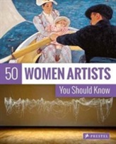  50 Women Artists You Should Know