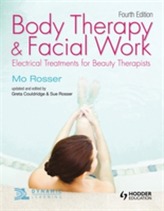  Body Therapy and Facial Work: Electrical Treatments for Beauty Therapists, 4th Edition