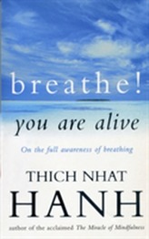  Breathe! You Are Alive