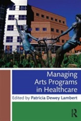  Managing Arts Programs in Healthcare
