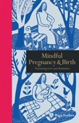  Mindful Pregnancy & Birth