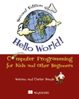  Hello World!:Computer Programming for Kids and Other Beginners