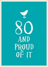  80 and Proud of It