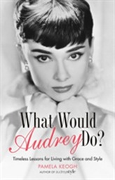  What Would Audrey Do?
