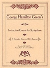  George Hamilton Green's Instruction Course For Xylophone