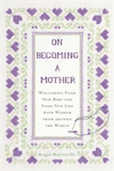  On Becoming a Mother