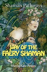  Shaman Pathways - Way of the Faery Shaman