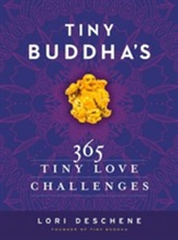  Tiny Buddha's 365 Tiny Love Challenges