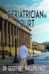 The Geriatrician in Court