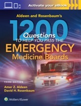  Aldeen and Rosenbaum's 1200 Questions to Help You Pass the Emergency Medicine Boards