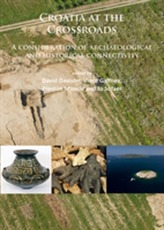  Croatia at the Crossroads: A consideration of archaeological and historical connectivity