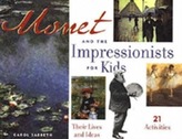  Monet and the Impressionists for Kids